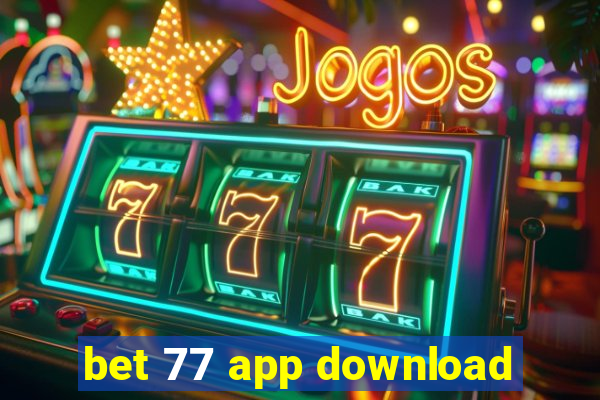 bet 77 app download